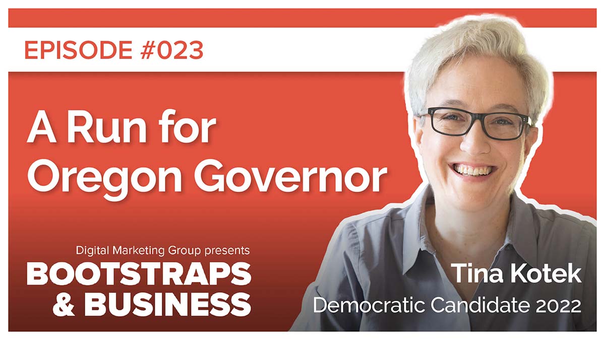 Episode 23: A Run for Oregon Governor | Tina Kotek | Democratic Candidate 2022